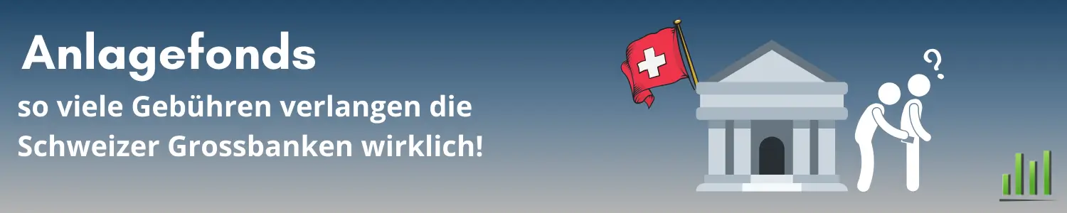 Anlagefonds von Schweizer Grossbanken und ihre Kosten