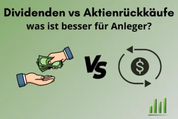 Dividenden oder Aktienrückkäufe - was ist besser für Anleger