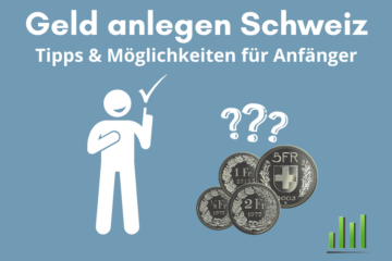Geld anlegen Schweiz