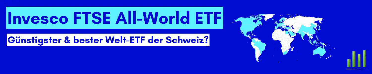Invesco FTSE All-World ETF im Review Schweiz
