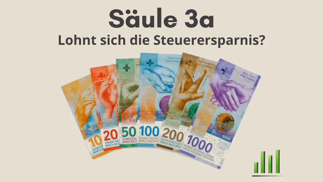 Säule 3a Steuerersparnis - Höhe und Berrechnung