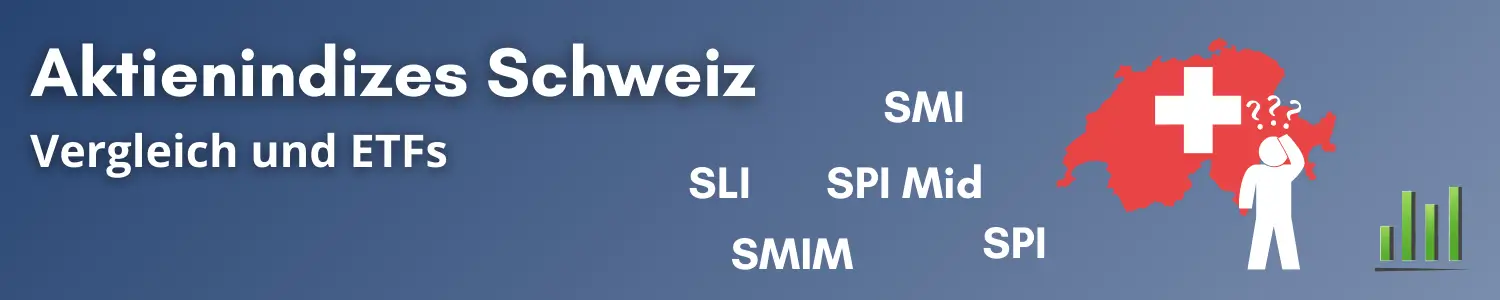 Schweizer Aktienindizes SMI, SMIM, SPI und SMIM im Vergleich