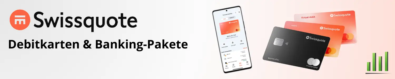 Swissquote Debitkarten und Banking-Pakete im Review