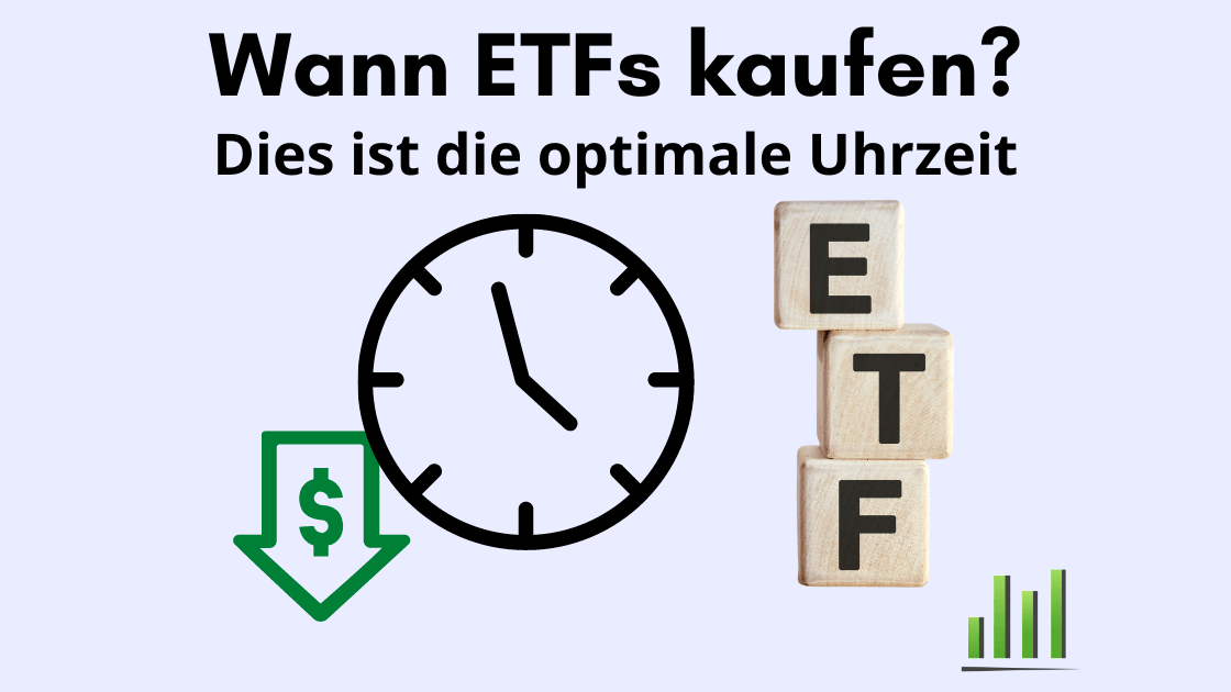 Wann ETFs kaufen Schweiz Uhrzeit Zeitpunkt