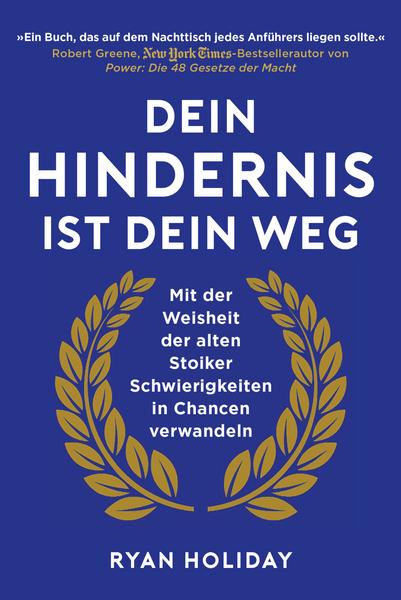 hindernis ist dein weg ryan holiday